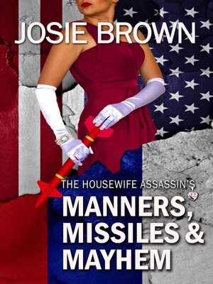 cover image of The Housewife Assassin's Manners, Missiles and Mayhem